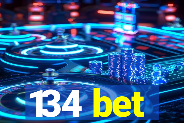 134 bet